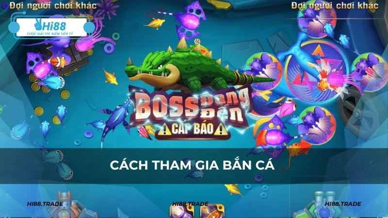 Hướng dẫn tham gia bắn cá HI88 đơn giản cho người mới bắt đầu
