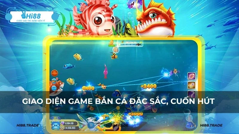 Giải mã về sức hút đặc biệt của game bắn cá Hi88