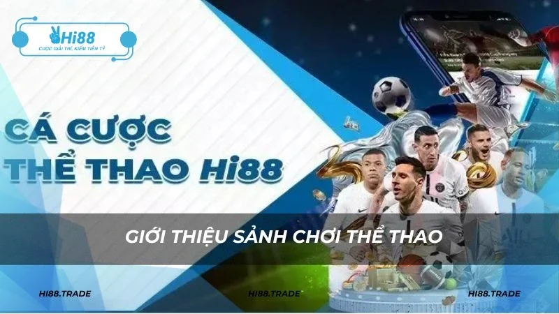Tổng quan về sân chơi thể thao HI88 hấp dẫn