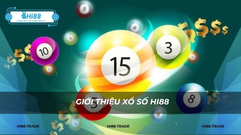 Sơ lược về trò chơi xổ số Hi88 và nhận thưởng lớn