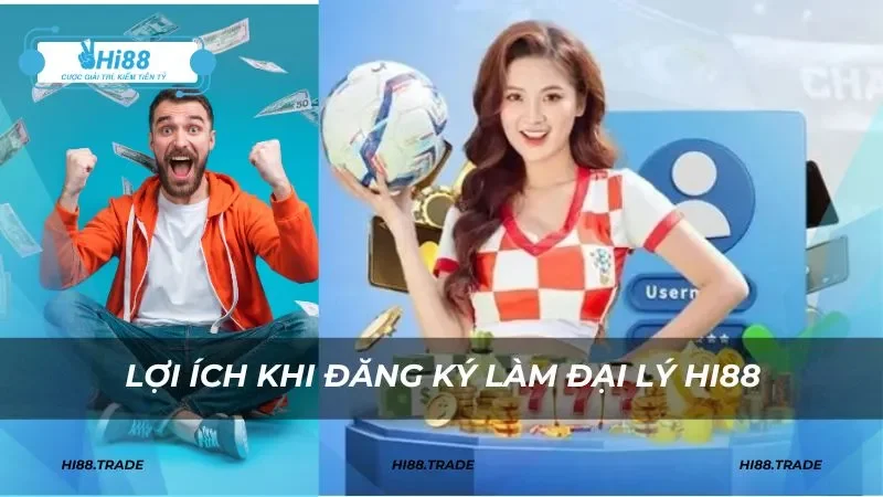 Đăng ký đại lý mang lại nhiều lợi ích tuyệt vời