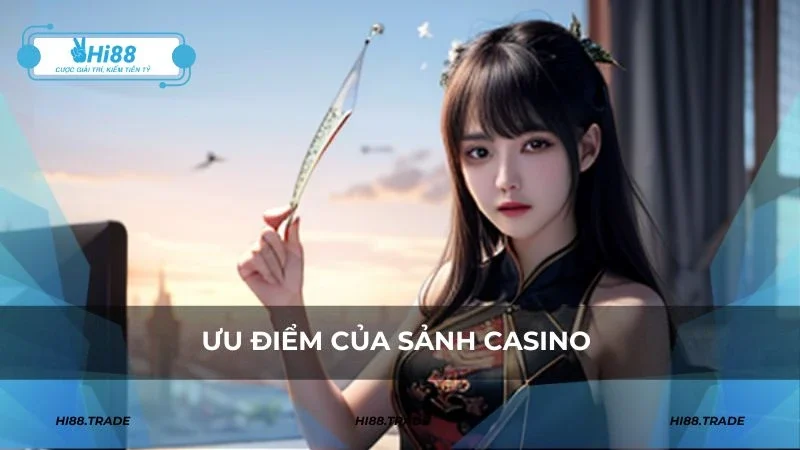 Ưu điểm nổi bật của casino HI88 thu hút nhiều người chơi